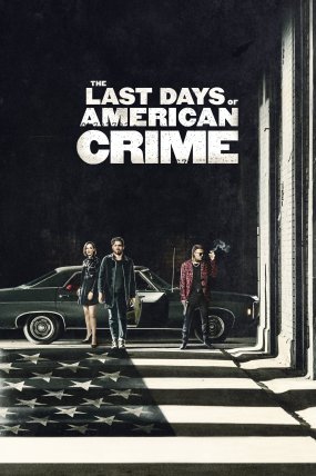 The Last Days of American Crime izle