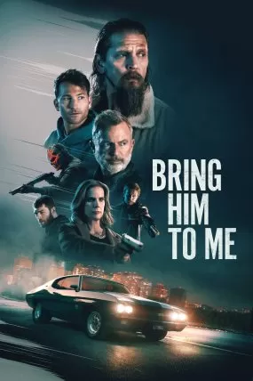 Bring Him to Me izle